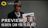 Heaven: Can You Hear Me? | Trailer | Local, USA