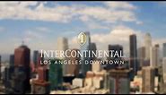 InterContinental Los Angeles Downtown