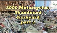 3000 motorcycles in the woods abandoned junkyard part 2