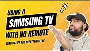 How to use a Samsung TV with no remote (turn on, turn off and change channels)