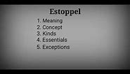 Estoppel Part 1. Meaning and concept of estoppel