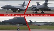 B-1B Lancers wake up the Cotswolds at 6am