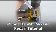 iPhone 6s WiFi Module Repair Tutorial
