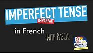 French Imperfect Tense: l'imparfait