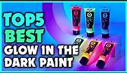 Top 5 Best Glow In The Dark Paint 2022