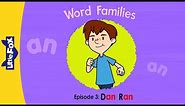 Word Family _an | Word Families 3 | Dan Ran | Phonics | Little Fox | Animated Stories for Kids
