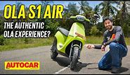Ola S1 Air review - The authentic Ola experience? | First Ride | Autocar India