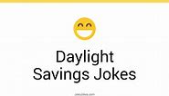 71  Daylight Savings Jokes And Funny Puns - JokoJokes