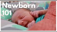 HOW TO TAKE CARE OF A NEWBORN BABY - NEWBORN 101