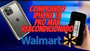 Comprando iPhone 13 Pro Max reacondicionado en Walmart 2023