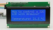 Character I2C LCD with Arduino Tutorial (8 Examples)
