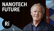Nanotechnology: The High-Tech Revolution - with Dave Blank