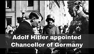 30th January 1933: Adolf Hitler appointed Chancellor of Germany