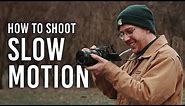 How to Shoot Slow Motion Video