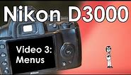 Nikon D3000 Video 3: Menu System Complete Walkthrough and Setup