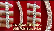 latest Silver Bracelet Designs with weight and price 2023/new silver bracelet designs for men