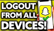 How To Logout From All Devices In Snapchat [Very Easy!]