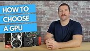 How to Choose A Graphics Card for Beginners