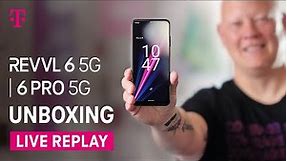 📺 LIVE REPLAY ➡️ REVVL 6 5G & 6 PRO 5G Official Unboxing | T-Mobile