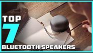 Top 7 Best Bluetooth Speakers in 2024 | The Ultimate Countdown, Reviews & Best Picks!