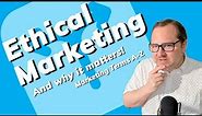 Ethical Marketing Defined & Why It Matters | Explanation & Examples | Marketing Terms A-Z