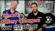 Why use a "Smart" Battery Charger? Plus info on battery types!