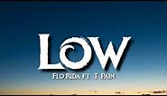 Flo Rida - Low (Lyrics) ft. T-Pain (Tiktok Song) | Apple Bottom jeans, boots with the fur