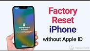 How to Factory Reset iPhone without Apple ID Password 2023 | iOS 17