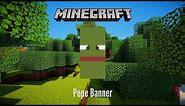 Minecraft Tutorial - Pepe Banner