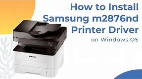 How to install Samsung m2876nd printer driver in Windows 10, 8, 7