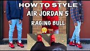 How To Style Air Jordan 5 Raging Bull| Outfit Ideas