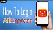 AliExpress Login 2021 | AliExpress Mobile App Login Help | www.aliexpress.com Account Sign In