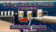 Soldering Surface Mount Components | Soldering Basics | Soldering for Beginners