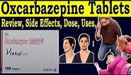 Oxcarbazepine 300 mg - Review Vinlep 300 - Oxcarbazepine 300 mg Tablet Side effects, Uses, Dose