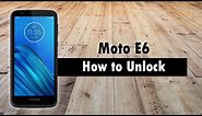 How to Unlock Moto E6 and Use with Any Carrier