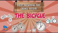 The Bicycle: Great inventions that changed history | Educational Videos for Kids