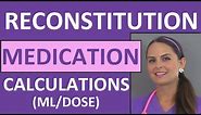 Dosage Calculations Made Easy | Reconstitution Calculation Medication Problems Nursing Students (10)