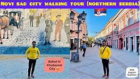 Exploring Novi Sad, Serbia 🇷🇸 | walking tour |vojvodina,northern serbia |english subtitles|vlog-18