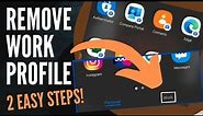 How to Remove or Delete Work Profile on Android Phones| Samsung Phones | Samsung A50