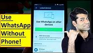 How To Use WhatsApp Without Phone