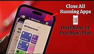 How To Close All Open Apps On iPhone 14!