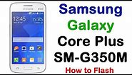 How to Samsung Galaxy Core Plus SM-G350M Firmware Update (Fix ROM)
