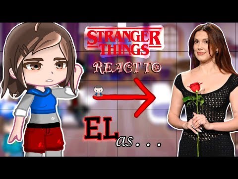 Stranger Things Reacts to EL As MILLIE BOBBY BROWN | 2X | Gacha React