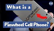 What is a Pinwheel Cell Phone