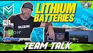 TEAM TALK: THE ULTIMATE GUIDE TO LITHIUM BATTERIES! (WHAT YOU NEED TO KNOW!)