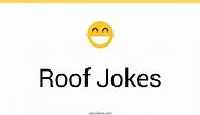 168  Roof Jokes And Funny Puns - JokoJokes