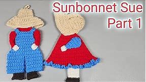 Sunbonnet Sue Part 1/How To Crochet An Easy Sunbonnet Sue Part 1 of 2