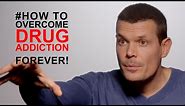 How to stop a drug addiction FOREVER: #1 Real cause of addiction revealed