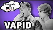 😑 Learn English Words: VAPID - Meaning, Vocabulary with Pictures and Examples