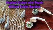 How to repair earphone without soldering|earphone repair